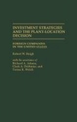Investment Strategies and the Plant-Location Decision - Foreign Companies in the United States