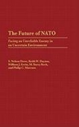 The Future of NATO - Facing an Unreliable Enemy in an Uncertain Environment