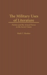 The Military Uses of Literature - Fiction and the Armed Forces in the Soviet Union