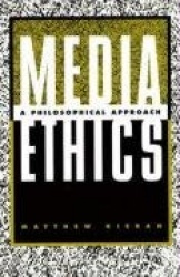 Media Ethics - A Philosophical Approach