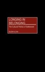 Longing in Belonging - The Cultural Politics of Settlement