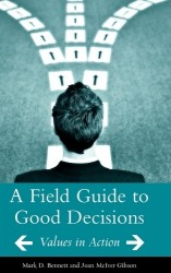 A Field Guide to Good Decisions - Values in Action