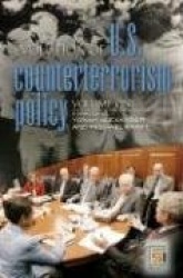 Evolution of U.S. Counterterrorism Policy [3 volumes]