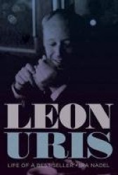 Leon Uris - Life of a Best Seller