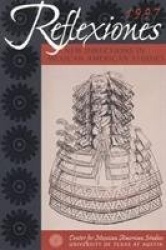 Reflexiones 1997 - New Directions in Mexican American Studies