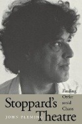 Stoppard`s Theatre - Finding Order Amid Chaos