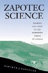Zapotec Science - Farming and Food in the Northern Sierra of Oaxaca