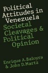 Political Attitudes in Venezuela - Societal Cleavages and Political Opinion