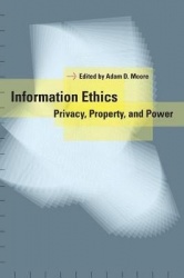 Information Ethics - Privacy, Property, and Power