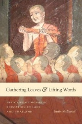 Gathering Leaves and Lifting Words - Histories of Buddhist Monastic Education in Laos and Thailand