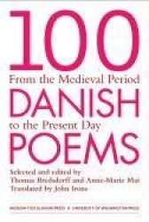100 Danish Poems - From the Medieval Period to the Present Day
