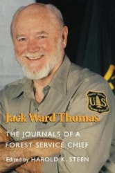 Jack Ward Thomas - The Journals of a Forest Service Chief
