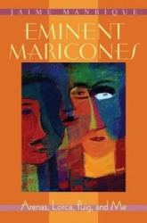 Eminent Maricones - Arenas, Lorca, Puig, and Me