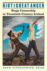 Riot and Great Anger - Stage Censorship in Twentieth-century Ireland