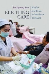 Eliciting Care - Health and Power in Northern Thailand