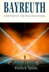 Bayreuth - History of the Wagner Festival