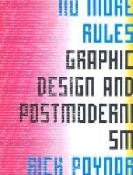 No More Rules - Graphic Design and Postmodernisn