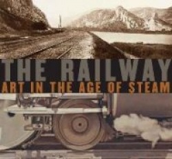 The Railway - Art in the Age of Steam