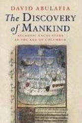The Discovery of Mankind - Atlantic Encounters in the Age of Columbus