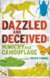 Dazzled and Deceived - Mimicry and Camouflage