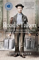 Roads Taken - The Great Jewish Migrations to the New World and the Peddlers Who Forged the Way