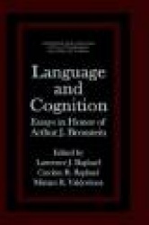 Language and Cognition - Essays in Honor of Arthur J. Bronstein