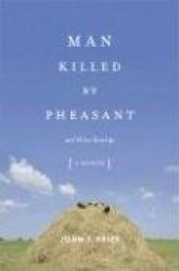 Man Killed by Pheasant and Other Kinships