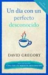 Un día con un perfecto desconocido / A Day With a Perfect Stranger