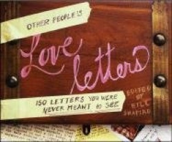 Other People's Love Letters - 150 Letters You Were Never Meant to See
