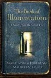 The Book of Illumination - A Novel from the Ghost Files