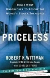 Priceless - How I Went Undercover to Rescue the World's Stolen Treasures