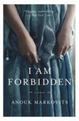 I Am Forbidden - A Novel