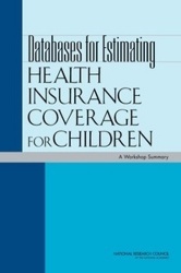 Databases for Estimating Health Insurance Coverage for Children - A Workshop Summary