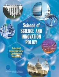 Science of Science and Innovation Policy - Principal Investigators' Conference Summary