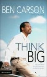 Think Big - Unleashing Your Potential for Excellence