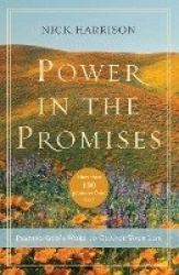 Power in the Promises - Praying God's Word to Change Your Life
