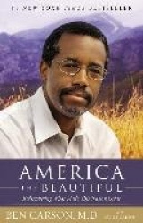 America the Beautiful - Rediscovering What Made This Nation Great
