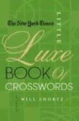 The New York Times Little Luxe Book of Crosswords
