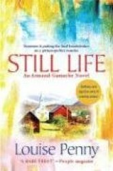 Still Life - A Chief Inspector Gamache Novel