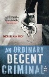 An Ordinary Decent Criminal - A Thriller