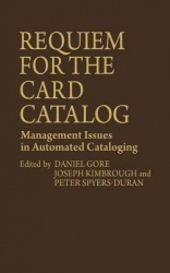 Requiem for the Card Catalog - Management Issues in Automated Cataloging