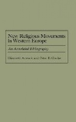 New Religious Movements in Western Europe - An Annotated Bibliography
