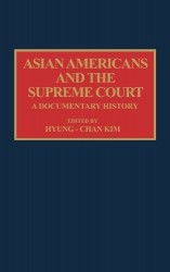 Asian Americans and the Supreme Court - A Documentary History