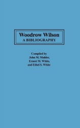 Woodrow Wilson - A Bibliography