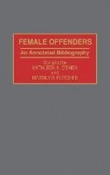 Female Offenders - An Annotated Bibliography