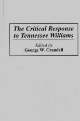 The Critical Response to Tennessee Williams