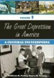 The Great Depression in America [2 volumes] - A Cultural Encyclopedia