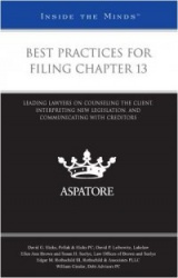 Best Practices for Filing Chapter 13: Leading Lawyers on Counseling the Client, Interpreting New Legislation, and Communicating 