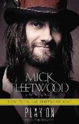Play On - Now, Then, and Fleetwood Mac: The Autobiography