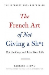 French Art of Not Giving a Sh*t